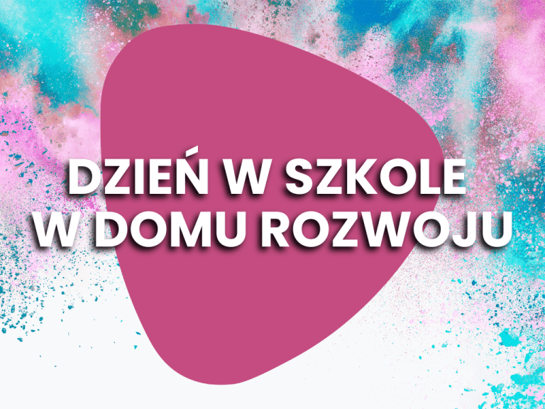 Dzień w&nbsp;Szkole w&nbsp;Domu Rozwoju | Edukacja alternatywna i&nbsp;kreatywna