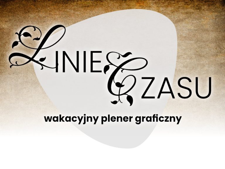 Linie czasu – plener graficzny dla młodzieży 11+