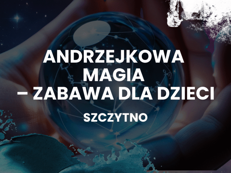 Andrzejkowe magia - warsztaty andrzejkowe dla dzieci w wieku 4-6 lat w Domu Rozwoju w Szczytnie przy ulicy Plac Wolności 1