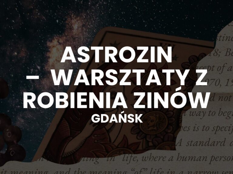 Astro zin – andrzejkowe warsztaty z robienia zinów dla młodzieży i dorosłych w Domu Rozwoju w Gdańsku przy ulicy Sobieskiego 62