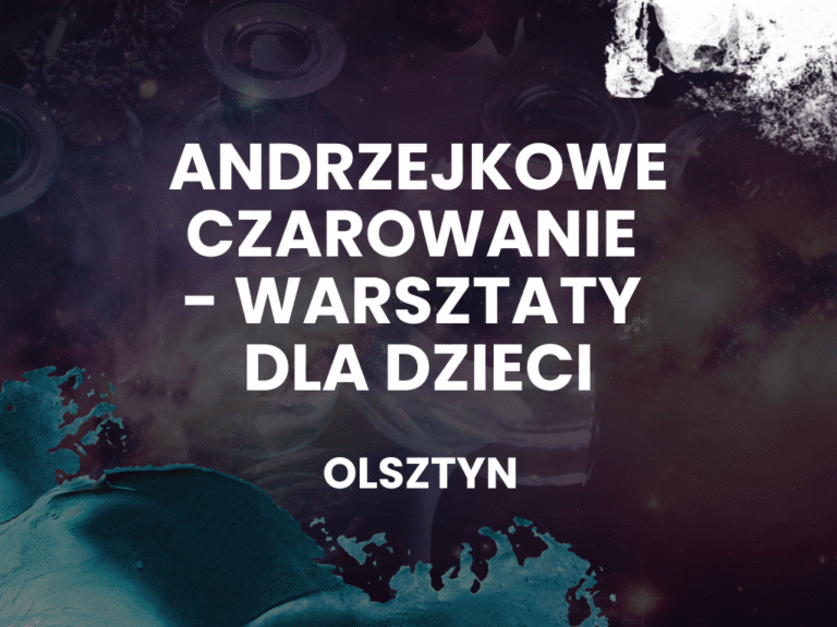 Andrzejkowe czarowanie warsztaty andrzejkowe dla dzieci w domu rozwoju w olsztynie
