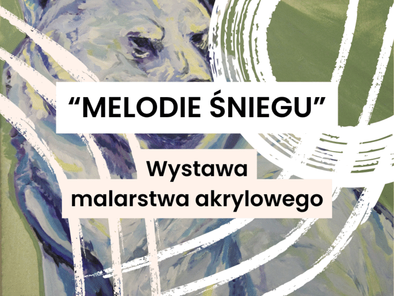 Melodie śniegu – wystawa malarstwa akrylowego