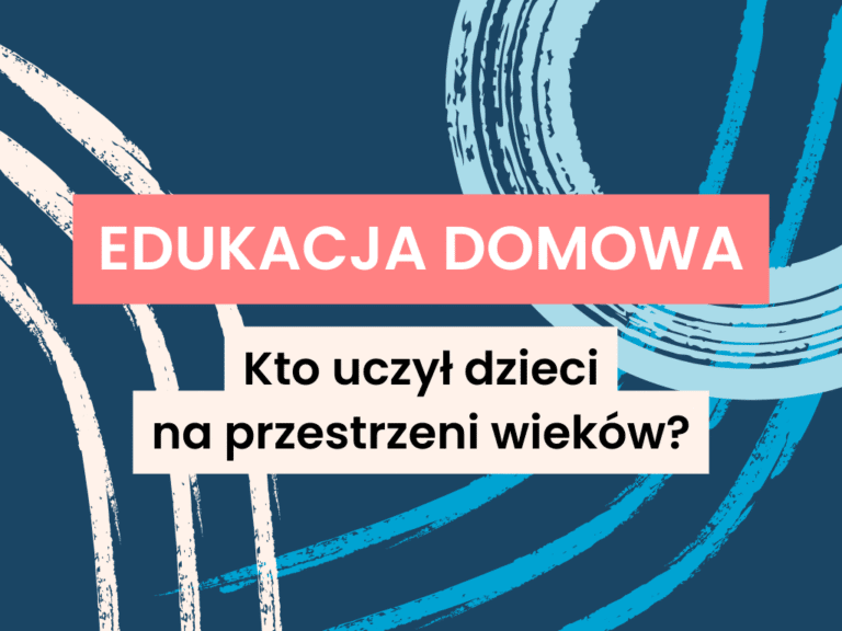 Matka, guwernantka, korepetytor - kto uczył dzieci w domu na przestrzeni wieków