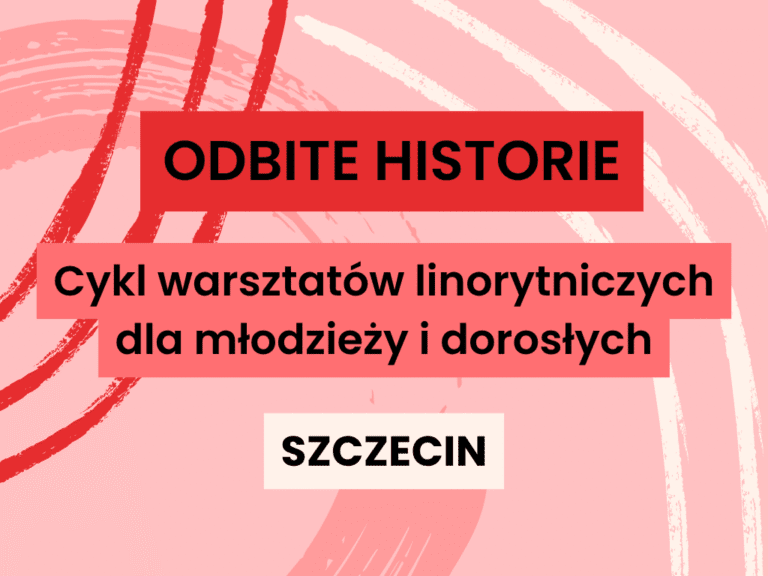 Odbite historie – cykl warsztatów linorytniczych dla młodzieży i dorosłych w Domu Rozwoju w Szczecinie