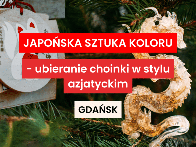 Japońska sztuka koloru - ubieranie choinki w stylu azjatyckim w domu rozwoju w gdańsku