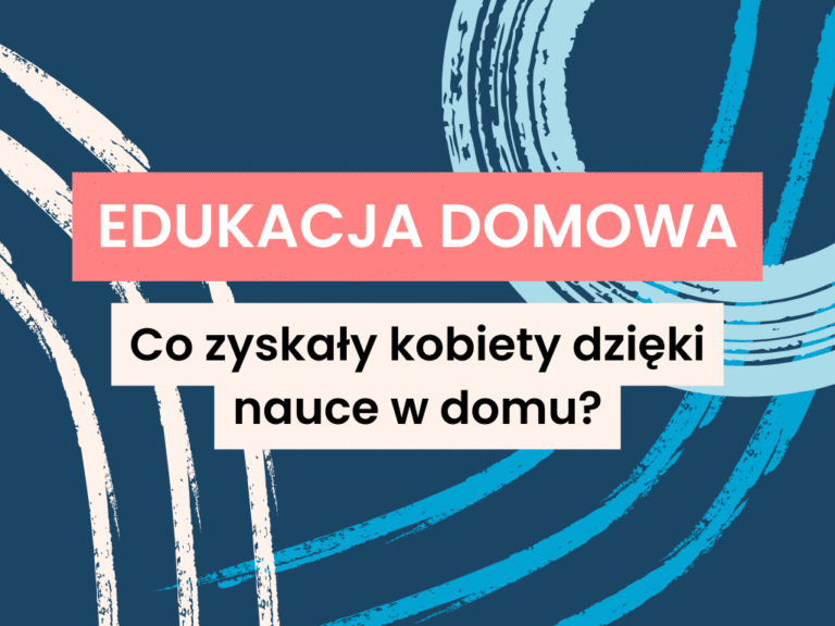 Edukacja domowa a emancypacja kobiet – jak nauka w domu zmieniała społeczeństwo