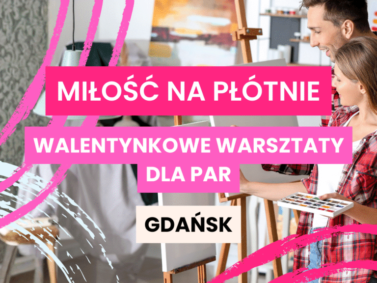 Miłość na płótnie - walentynkowe warsztaty artystyczne dla par w Domu Rozwoju Gdańsk