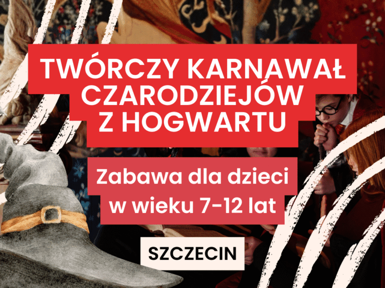 Twórczy karnawał czarodziejów z Hogwartu - zabawa dla dzieci w wieku 7-12 lat w Domu Rozwoju w Szczecinie