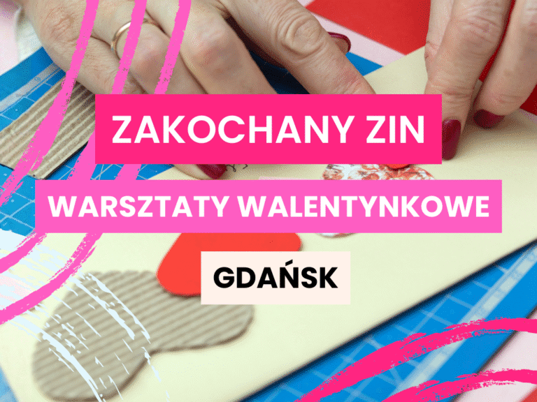 Zakochany Zin - walentynkowe warsztaty z robienia zinów Dom Rozwoju Gdańsk