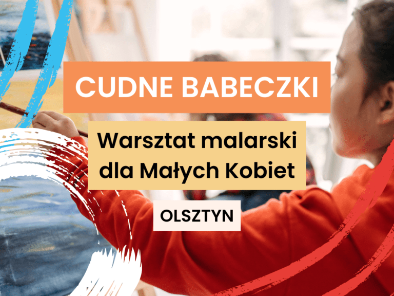 Cudne babeczki - warsztat malarski dla Małych Kobiet w domu rozwoju w olsztynie