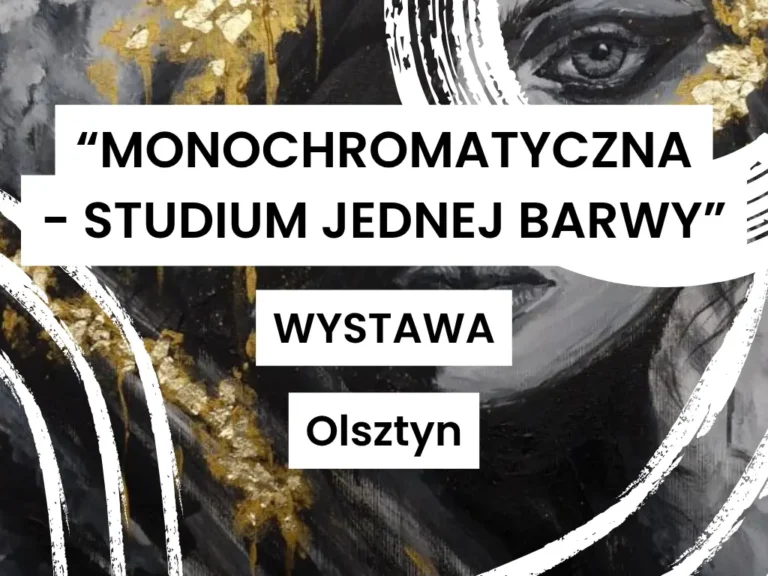 Monochromatyczna - studium jednej barwy- wystawa prac uczestniów Kursu Rysunku i Malarstwa dla młodzieży i dorosłych w Olsztynie